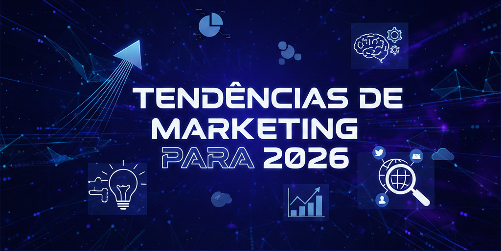 O futuro do marketing digital: tendências para 2026